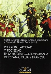 Religión, laicidad y sociedad en la historia contemporánea de España, Italia y Francia /