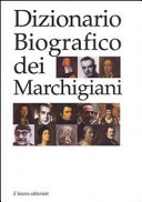 Dizionario biografico dei marchigiani /