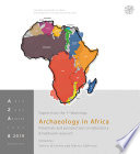 Papers from the 1st Workshop Archaeology in Africa : potentials and perspectives on laboratory & fieldwork research /