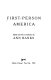 First person America /