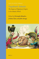 Napoleon's Atlantic : the impact of Napoleonic Empire in the Atlantic world /