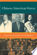 Chinese American voices : from the Gold Rush to the present /