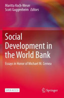 Social Development in the World Bank : Essays in Honor of Michael M. Cernea /