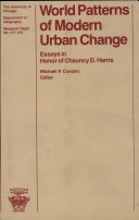 World patterns of modern urban change : essays in honor of Chauncy D. Harris /