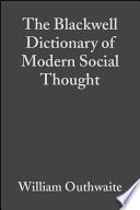 The Blackwell dictionary of modern social thought /