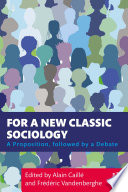 For a new classic sociology : a proposition, followed by a debate /