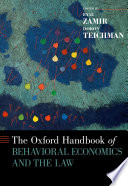 The Oxford handbook of behavioral economics and the law /