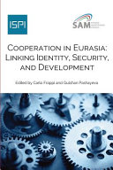 Cooperation in Eurasia : linking identity, security, and development /