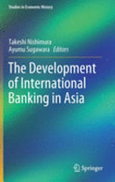 The Development of International Banking in Asia /