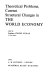Theoretical problems, current structural changes in the world economy /