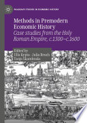 Methods in Premodern Economic History : Case Studies from the Holy Roman Empire, C. 1300-C. 1600 /