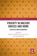 Poverty in Ancient Greece and Rome : discourses and realities /