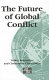 The future of global conflict /
