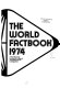 The World factbook, 1974 : a handbook of economic, political, and geographic intelligence