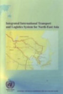 Integrated international transport and logistics system for North-East Asia