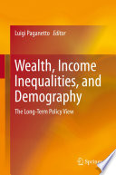 Wealth, income inequalities, and demography : the long-term policy view /