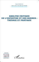 Analyse critique de l'expertise et des normes : théorie et pratique /