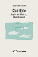 Covid-home : luoghi e modi dell'abitare dalla pandemia in poi /