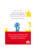 La France, l'Europe et l'aide au développpement : des traités de Rome à nos jours : colloque du 8 décembre 2011 /