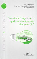 Transitions énergétiques : quelles dynamiques de changement ? /