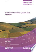 Eurostat-OECD compilation guide on land estimation /