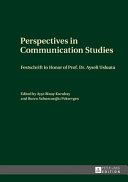 Perspectives in communication studies : Festschrift in Honor of Prof. Dr. Ayseli Usluata /
