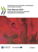 Oslo manual 2018 : guidelines for collecting, reporting and using data on innovation