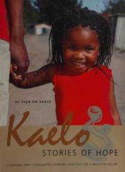 Kaelo : stories of hope : companies and communities working together for a brighter future /