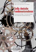 Gro€e deutsche Familienunternehmen : Generationenfolge, Familienstrategie und Unternehmensentwicklung /