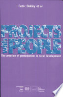 Projects with people : the practice of participation in rural development /
