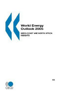 World energy outlook 2005 : Middle East and North Africa insights /