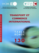 Rapport de la cent trentième Table ronde d'économie des transport tenue à Paris, les 21-22 octobre 2004 sur le thème : transport et commerce international