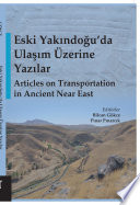 Eski Yakındoğu'da ulaşım üzerine yazılar = Articles on transportation in ancient Near East /