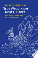 Neue Wege in ein neues Europa : Geschichte und Verkehr im 20. Jahrhundert /