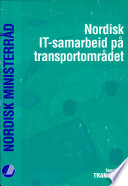 Nordisk IT-samarbeid på transportområdet : strategi : rapport til Nordisk Embetsmannskomite for Transport (NET)