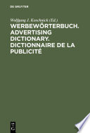 Werbewörterbuch. Advertising Dictionary. Dictionnaire de la Publicité : Deutsch. English. Français /