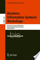 Business Information Systems Workshops : BIS 2015 International Workshops, Poznań, Poland, June 24-26, 2015, Revised Papers /
