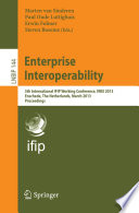 Enterprise Interoperability : 5th International IFIP Working Conference, IWEI 2013, Enschede, The Netherlands, March 27-28, 2013, Proceedings /