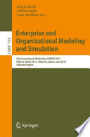 Enterprise and Organizational Modeling and Simulation : 9th International Workshop, EOMAS 2013, Held at CAiSE 2013, Valencia, Spain, June 17, 2013, Selected Papers /