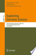 Exploring Services Science : 4th International Conference, IESS 2013, Porto, Portugal, February 7-8, 2013, Proceedings /