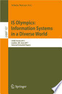 IS Olympics: Information Systems in a Diverse World : CAiSE Forum 2011, London, UK, June 20-24, 2011, Selected Extended Papers /