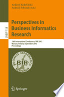 Perspectives in Business Informatics Research : 12th International Conference, BIR 2013, Warsaw, Poland, September 23-25, 2013, Proceedings /