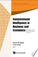 Computational intelligence in business and economics : proceedings of the MS'10 International Conference, Barcelona, Spain, 15-17 July 2010 /