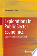Explorations in public sector economics : essays by prominent economists /