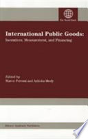 International public goods : incentives, measurement, and financing /