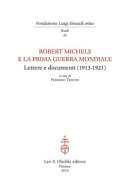 Robert Michels e la Prima Guerra mondiale : lettere e documenti (1913-1921) /