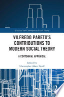 Vilfredo pareto's contributions to modern social theory : a centennial appraisal /