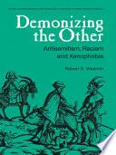 Demonizing the other : antisemitism, racism and xenophobia /