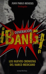 Generación ¡bang! : los nuevos cronistas del narco mexicano /
