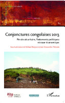 Conjonctures congolaises 2013 : Percée sécuritaire, flottements politiques et essor économique /